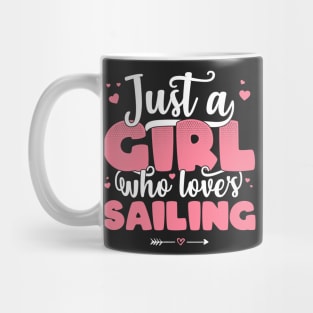 Just A Girl Who Loves Sailing - Cute Boat lover gift graphic Mug